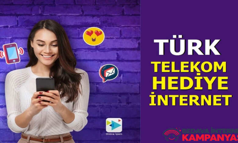 Hediye İnternet Türk Telekom 2022 Kampanyaları