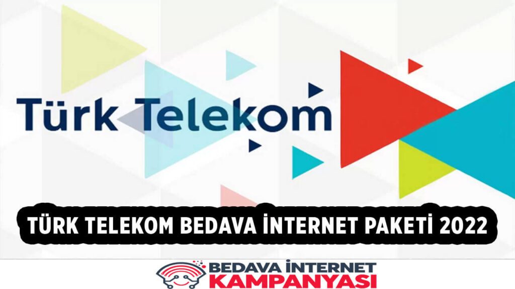 Türk Telekom Bedava İnternet Paketi 2022