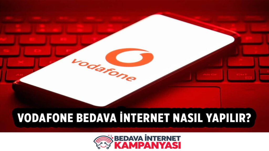 Vodafone Bedava İnternet Nasıl Yapılır?