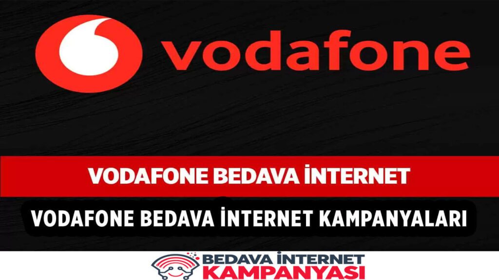 Vodafone Bedava İnternet Kampanyası 2022